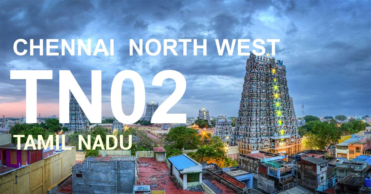 TN02 || CHENNAI  NORTH WEST 
